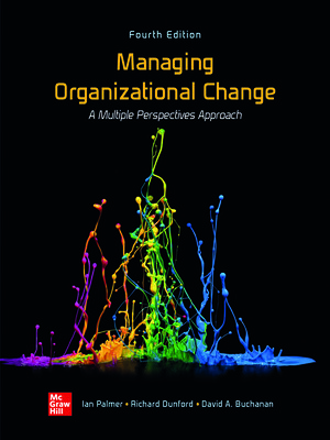 Managing Organizational Change: A Multiple Perspectives Approach 4th Edition Palmer