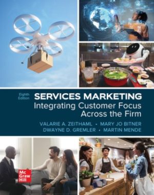 Services Marketing: Integrating Customer Focus Across the Firm 8th Edition Zeithaml