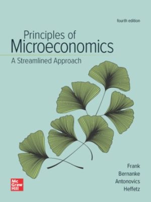 Principles of Microeconomics, A Streamlined Approach 4th Edition Frank