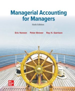 Managerial Accounting for Managers 6th Edition Noreen