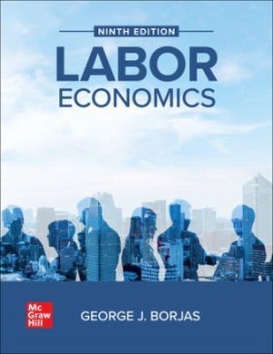 Labor Economics 9th Edition Borjas