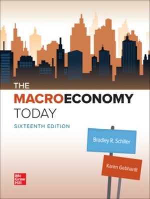 The Macro Economy Today 16th Edition Schiller