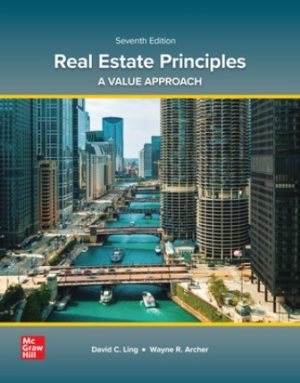 Real Estate Principles: A Value Approach 7th Edition Ling