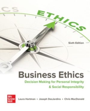 Business Ethics: Decision Making for Personal Integrity & Social Responsibility 6th Edition Hartman