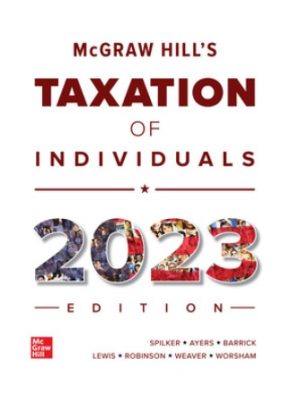 McGraw-Hill's Taxation of Individuals 2023 Edition 14th Edition Spilker