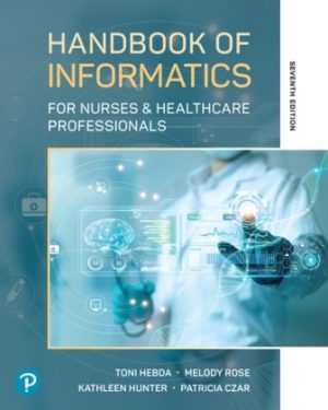 Test Bank for Handbook of Informatics for Nurses and Healthcare Professionals 7th Edition Hebda