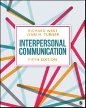 Test Bank for Interpersonal Communication 5th Edition West