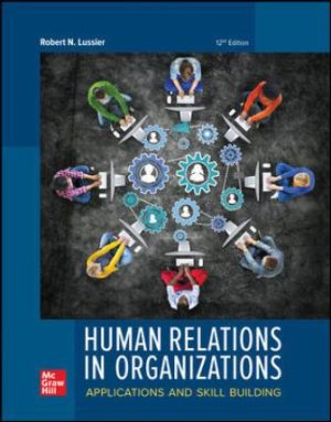 Solution Manual for Human Relations in Organizations: Applications and Skill Building 12th Edition Robert Lussier