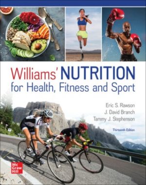 Test Bank for Williams' Nutrition for Health Fitness and Sport 13th Edition Rawson