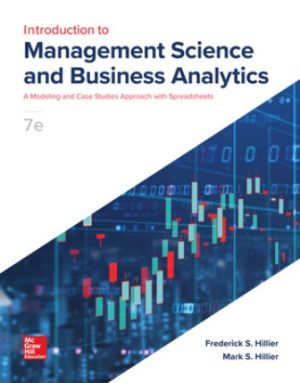 Test Bank for Introduction to Management Science and Business Analytics: A Modeling and Case Studies Approach with Spreadsheets 7th Edition Hillier