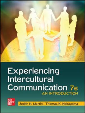 Test Bank for Experiencing Intercultural Communication: An Introduction 7th Edition Martin