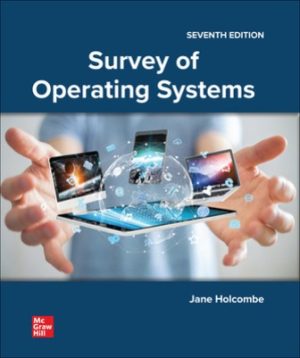 Solution Manual for Survey of Operating Systems 7th Edition Holcombe