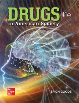 Test Bank for Drugs in American Society 11th Edition Goode