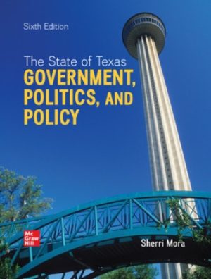 Test Bank for The State of Texas: Government Politics and Policy 6th Edition Mora