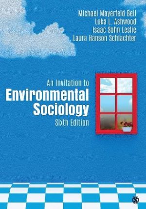 Test Bank for An Invitation to Environmental Sociology 6th Edition Bell