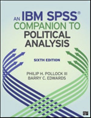 Solution Manual for An IBM SPSS Companion to Political Analysis 6th Edition Pollock III