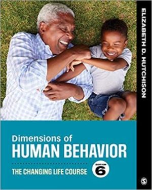 Test Bank for Dimensions of Human Behavior The Changing Life Course 6th Edition Hutchison