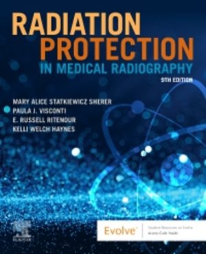 Test Bank for Radiation Protection in Medical Radiography 9th Edition Sherer