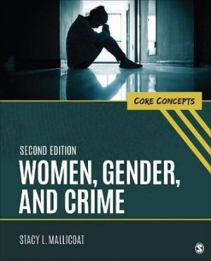 Test Bank for Women Gender and Crime Core Concepts 2nd Edition Mallicoat