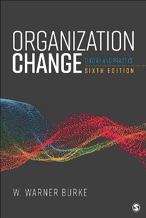 Test Bank for Organization Change Theory and Practice 6th Edition Burke