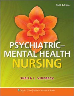 Test Bank for Psychiatric-Mental Health Nursing 6th Edition Videbeck