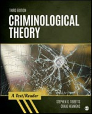 Test Bank for Criminological Theory A Text/Reader 3rd Edition Tibbetts