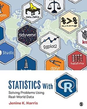 Test Bank for Statistics With R Solving Problems Using Real-World Data 1st Edition Harris