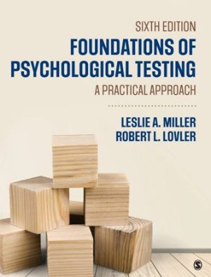 Test Bank for Foundations of Psychological Testing A Practical Approach 6th Edition Miller