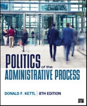 Test Bank for Politics of the Administrative Process 8th Edition Kettl