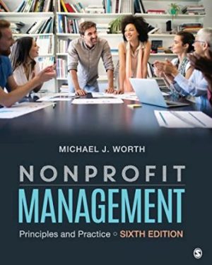 Test Bank for Nonprofit Management Principles and Practice 6th Edition Worth