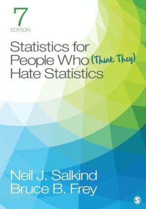 Test Bank for Statistics for People Who (Think They) Hate Statistics 7th Edition Salkind