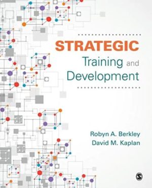 Test Bank for Strategic Training and Development 1st Edition Berkley 