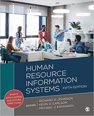 Test Bank for Human Resource Information Systems Basics, Applications, and Future Directions 5th Edition Johnson