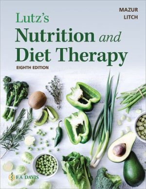 Test Bank for Lutz's Nutrition and Diet Therapy 8th Edition Mazur