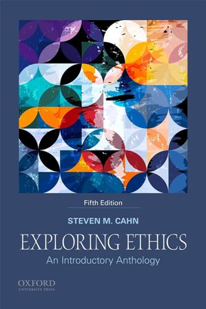 Test Bank for Exploring Ethics: An Introductory Anthology 5th Edition Cahn