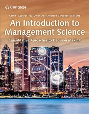 Solution Manual for An Introduction to Management Science Quantitative Approaches to Decision Making 16th Edition Camm