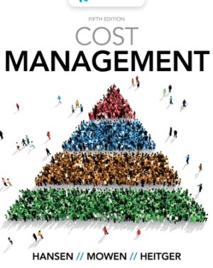 Solution Manual for Cost Management 5th Edition Hansen