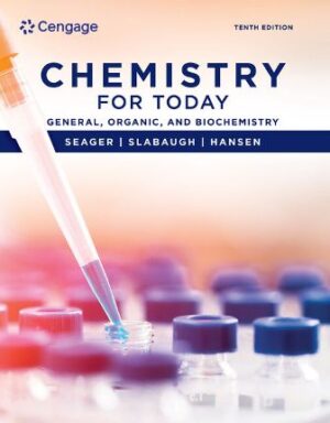 Solution Manual for Chemistry for Today General Organic and Biochemistry 10th Edition Seager