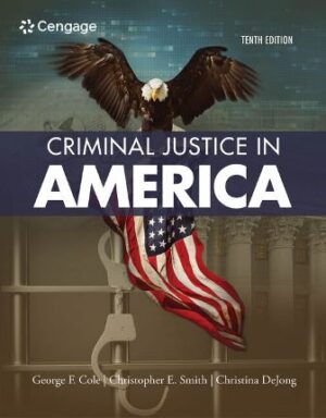 Test Bank for Criminal Justice in America 10th Edition Cole