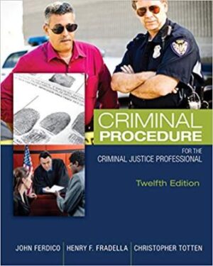 Test Bank for Criminal Procedure for the Criminal Justice Professional 12th Edition Ferdico