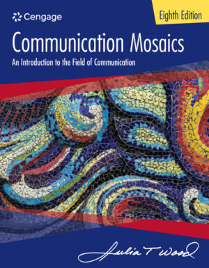 Test Bank for Communication Mosaics An Introduction to the Field of Communication 8th Edition Wood