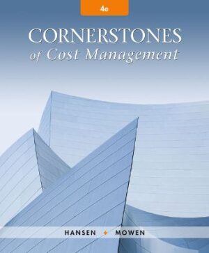 Test Bank for Cornerstones of Cost Management 4th Edition Hansen 