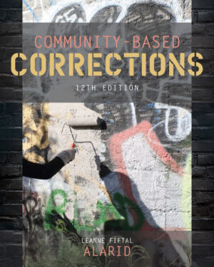 Test Bank for Community-Based Corrections 12th Edition Alarid